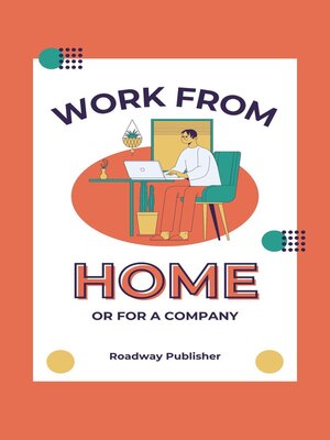 cover image of Work From Home or for a Company
